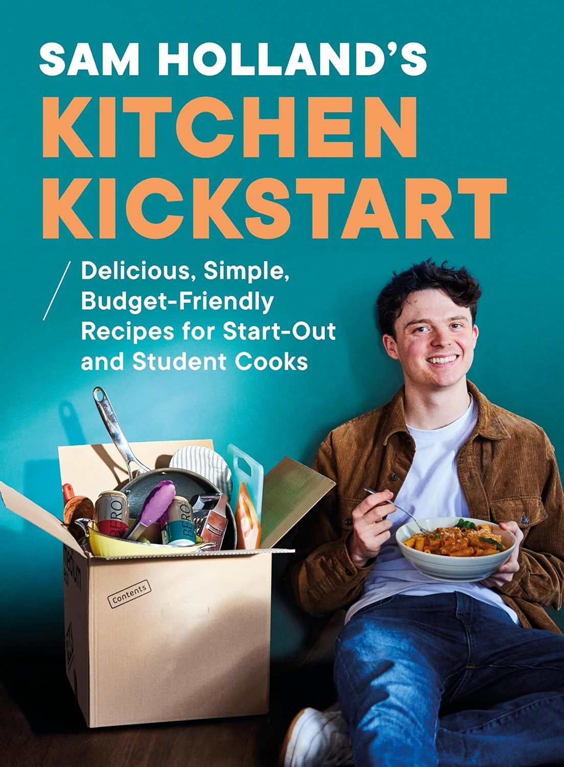 Sam Holland’s Kitchen Kickstart: Delicious, Simple, Budget-Friendly Recipes For Start-Out and Student Cooks (Hardcover)