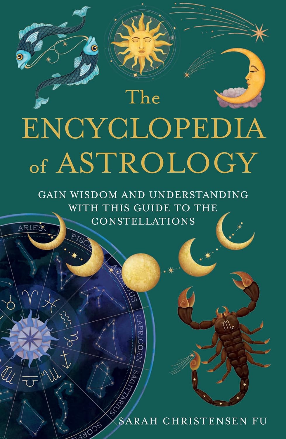 he Encyclopedia of Astrology: Gain Wisdom and Understanding with this Guide to the Constellations (Paperback)