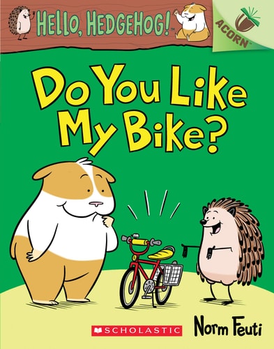 Do You Like My Bike?: An Acorn Book (Hello, Hedgehog! #1) Vol. 1