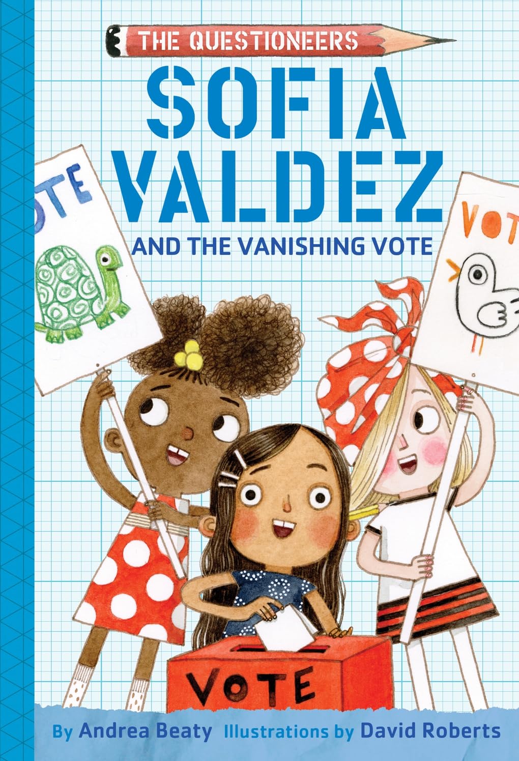Sofia Valdez and the Vanishing Vote (The Questioneers)