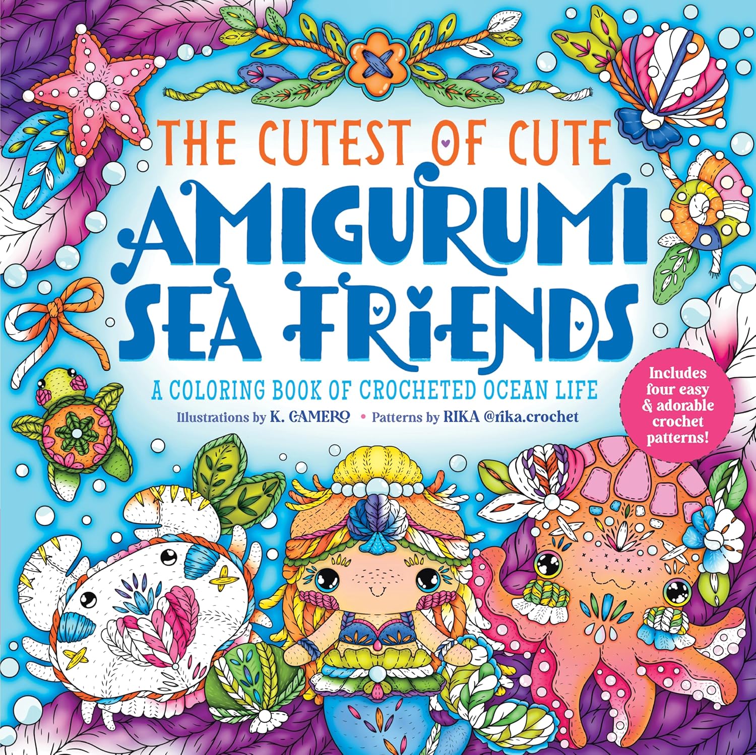 The Cutest Of Cute Amigurumi: Sea Friends (Coloring Book)