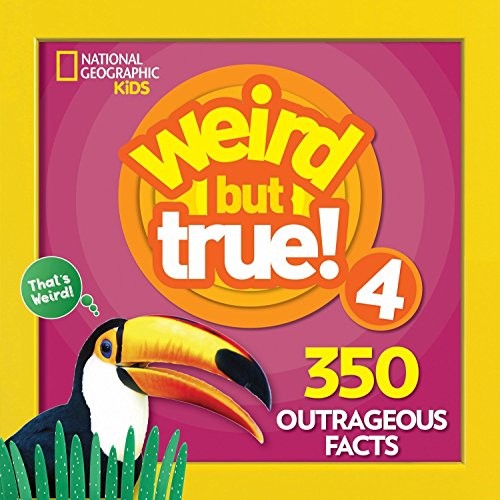 WEIRD BUT TRUE 4 RI