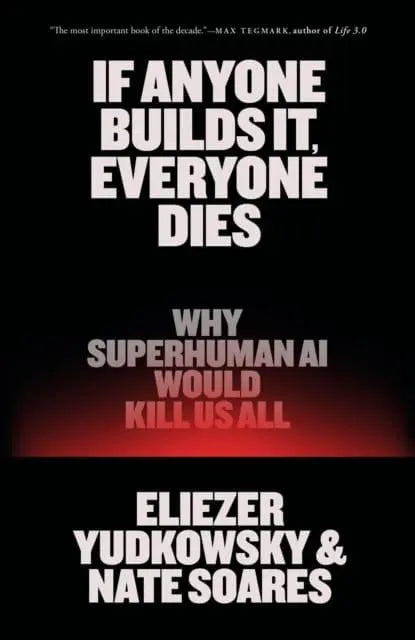 If Anyone Builds It, Everyone Dies