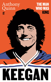 Keegan: The Man Who Was King