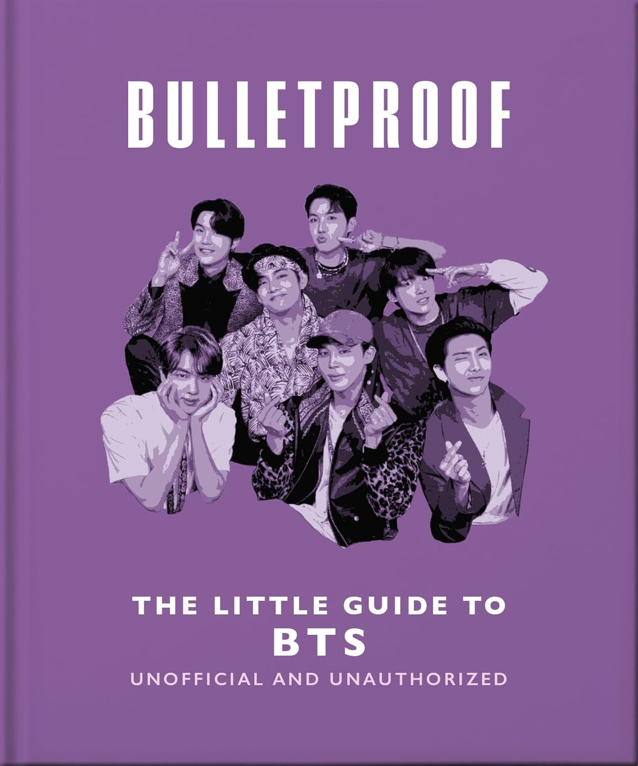 Bulletproof: The Little Guide to BTS (Hardcover)