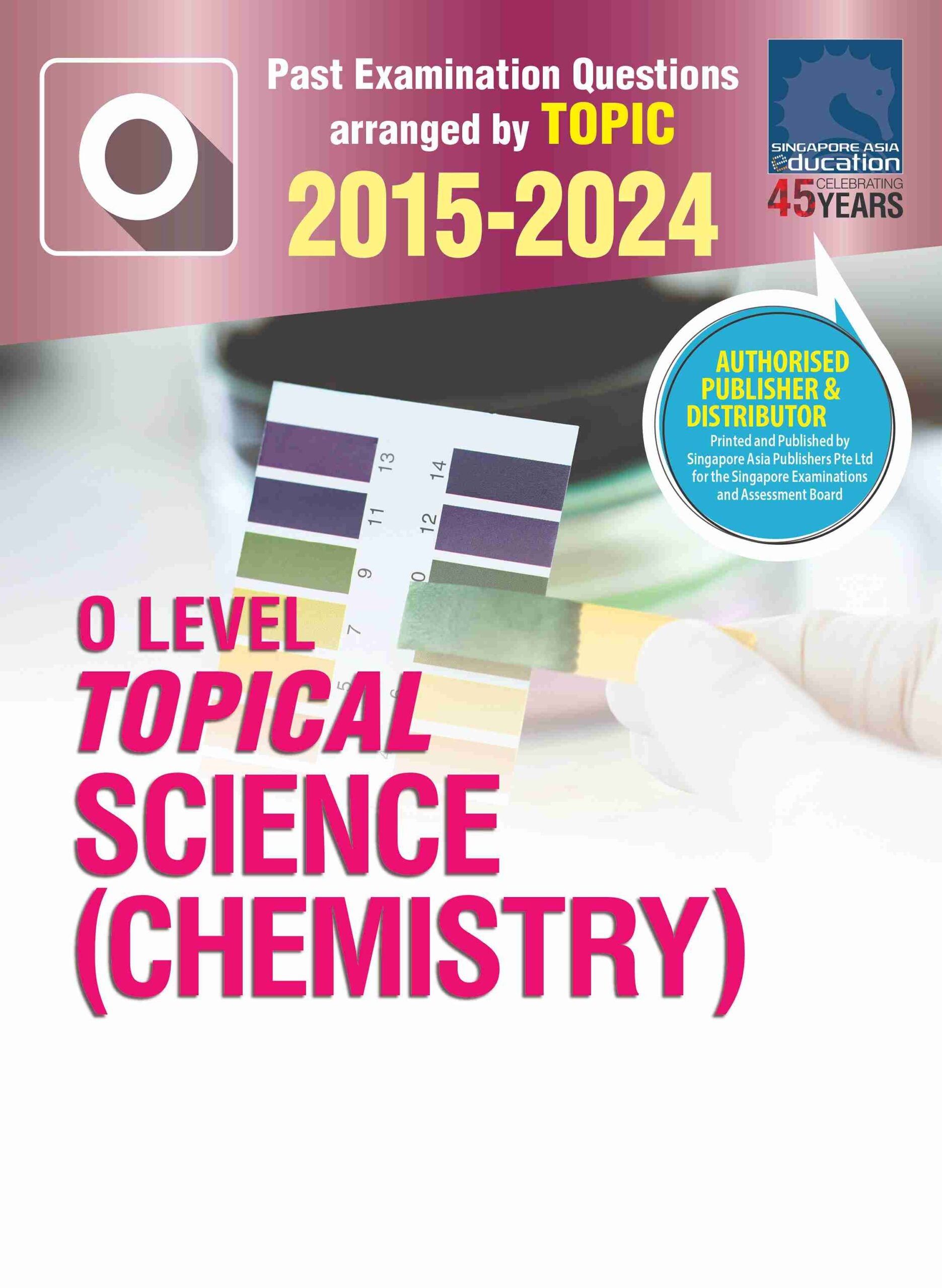 O Level Topical Science (Chemistry) 2015-2024