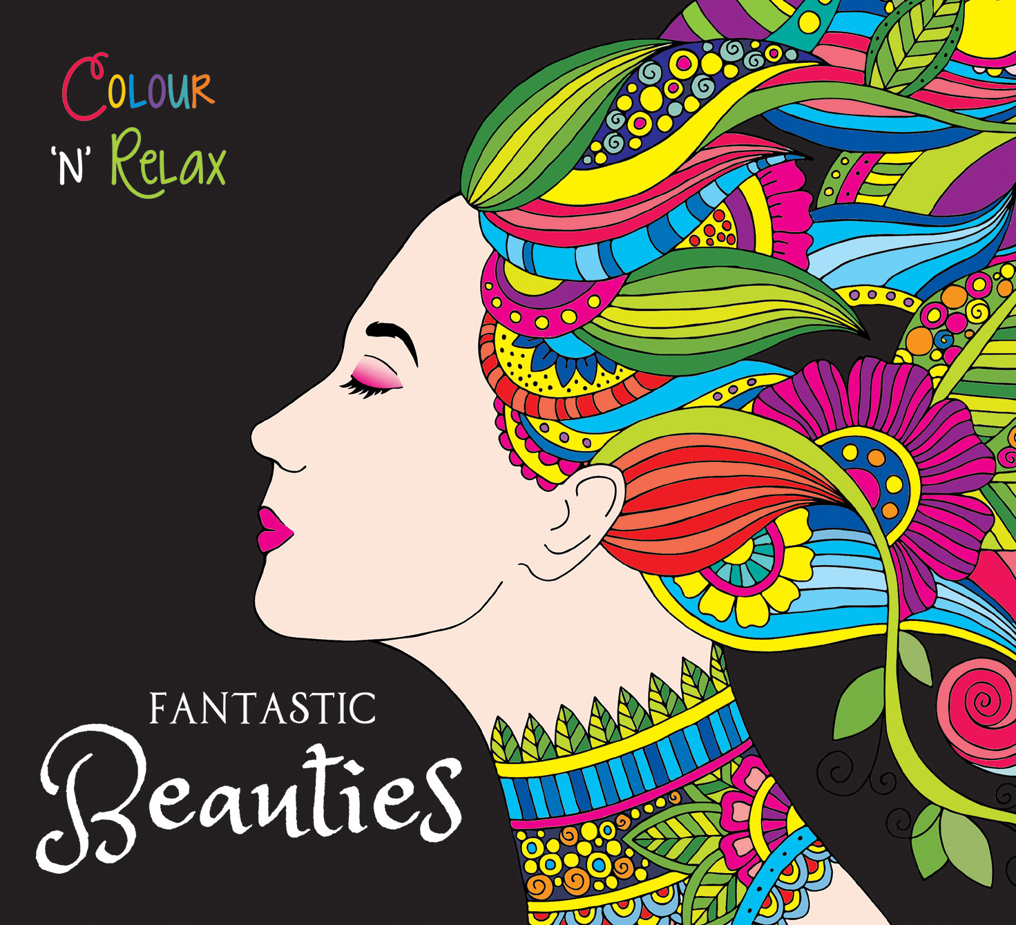 Colour N Relax: Fantastic Beauties