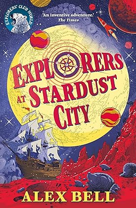 Explorers at Stardust City (The Explorers' Clubs) Paperback
