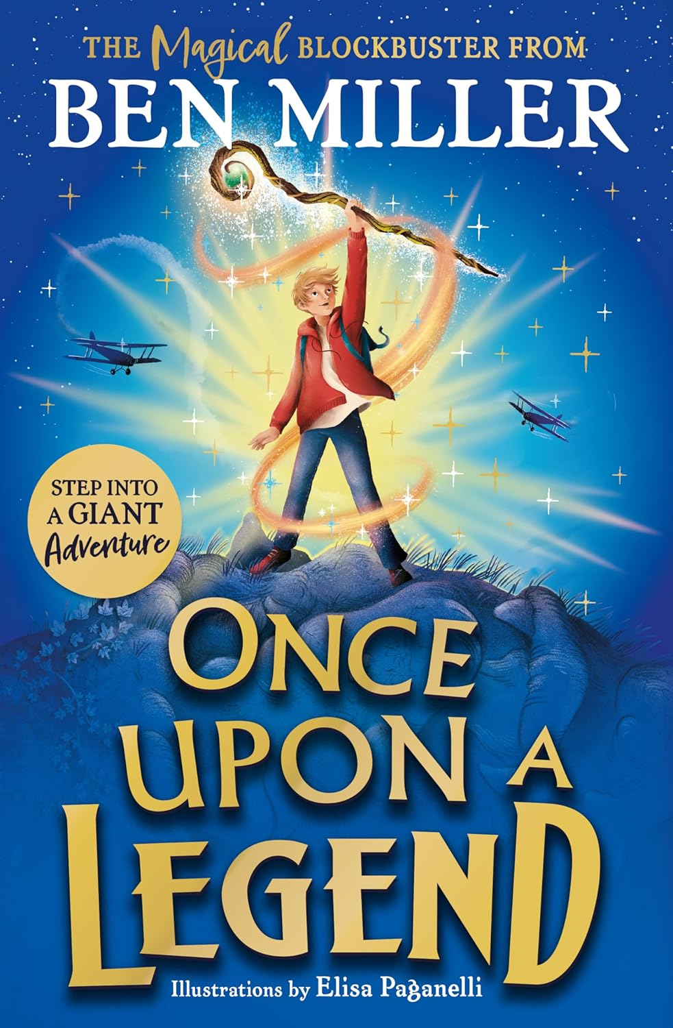 Once Upon a Legend: A Brand New Giant Adventure from Bestseller Ben Miller