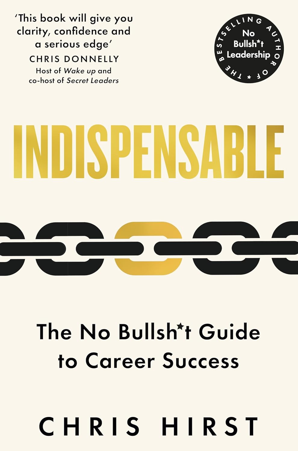 Indispensable: The No Bullsh*t Guide to Career Success (Paperback)