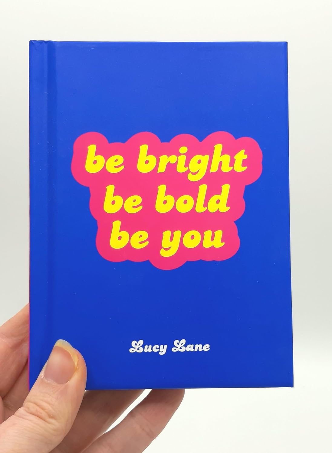Be Bright, Be Bold, Be You