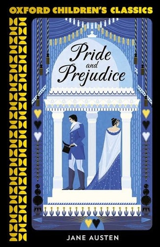 Pride And Prejudice (Oxford Children's Classics)