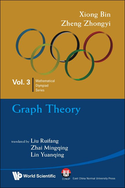 Mathematical Olympiad Series Volume 3: Graph Theory