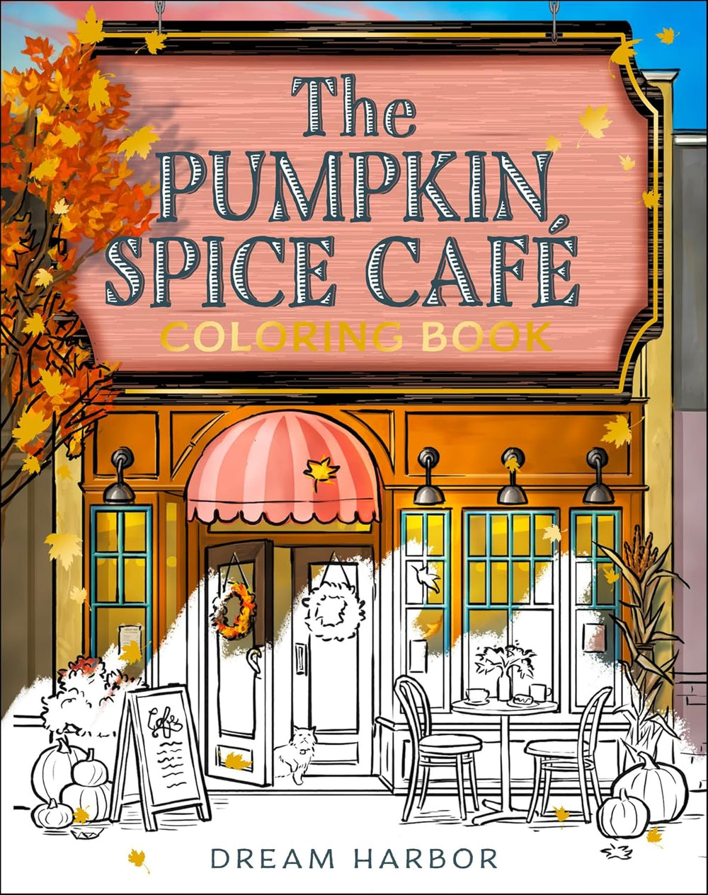 Pumpkin Spice Cafe Coloring Book Dream Harbor) (Paperback – Coloring Book)