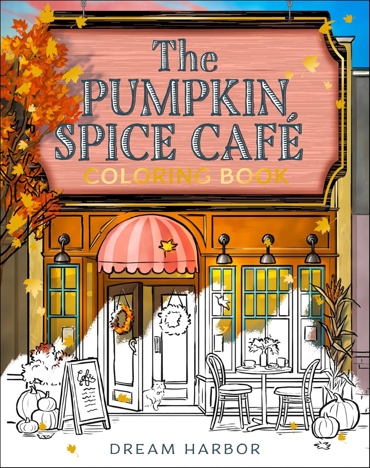 Pumpkin Spice Cafe Coloring Book Dream Harbor) (Paperback – Coloring Book)