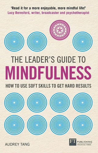THE LEADER'S GUIDE TO MINDFULNESS