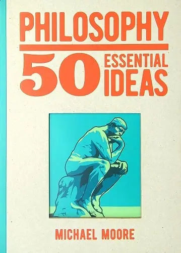 Philosophy (50 Essential Ideas)