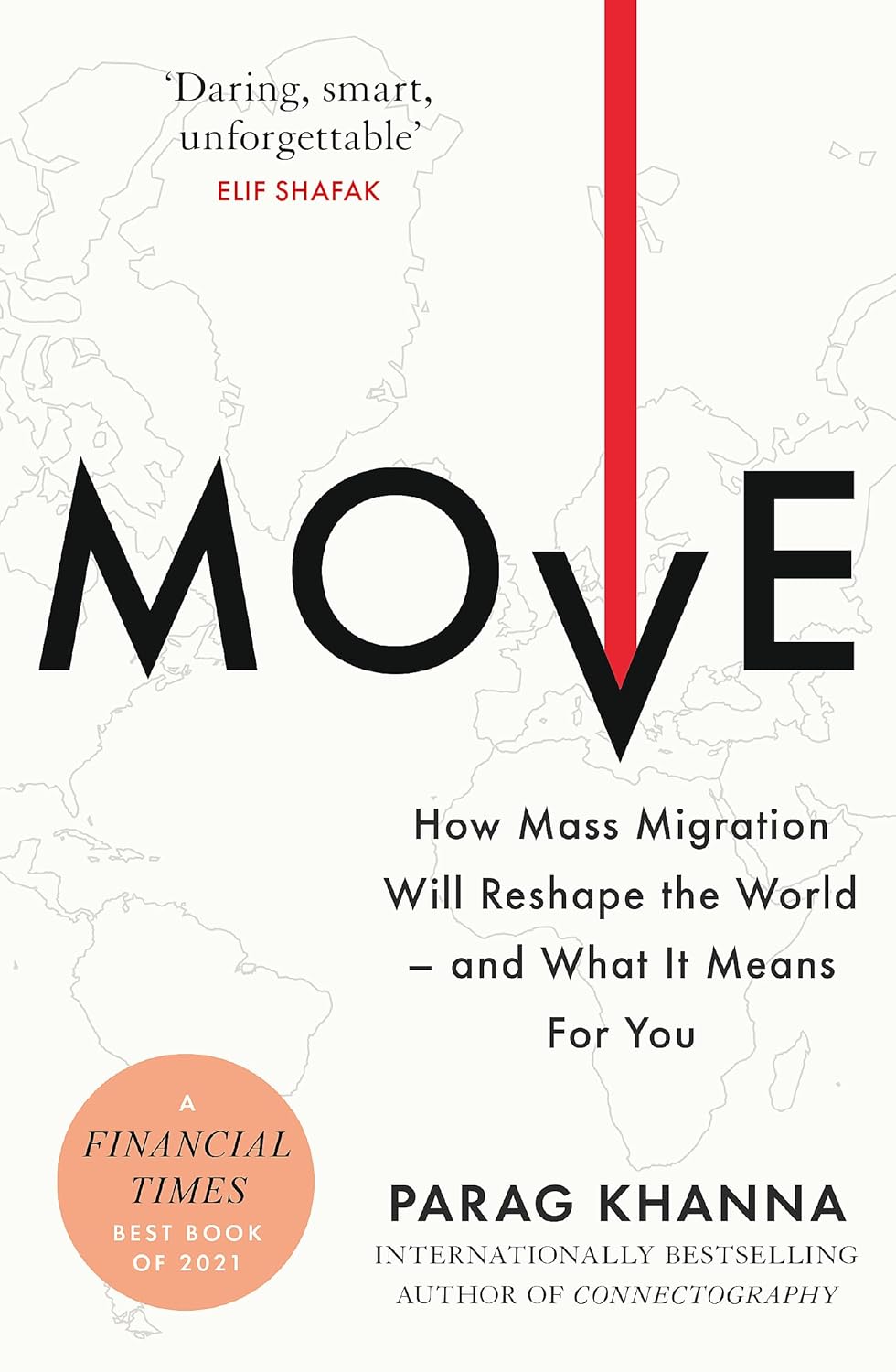 Move: How Mass Migration Will Reshape the World