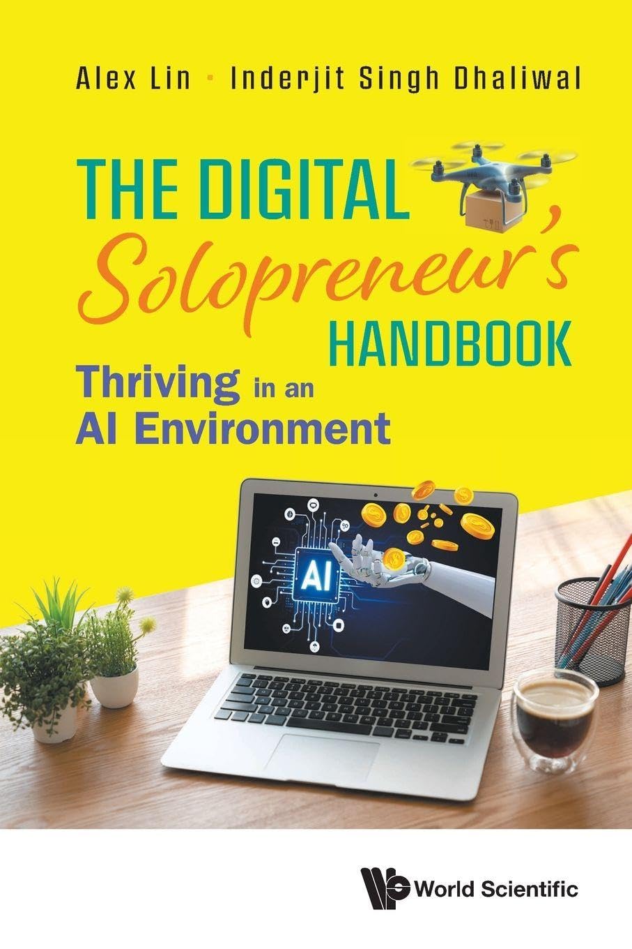 The Digital Solopreneur's Handbook: Thriving in An AI Environment (Paperback)