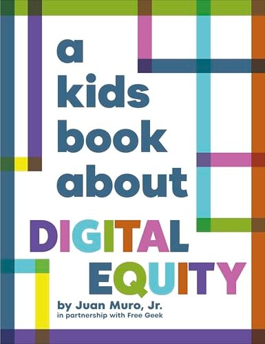 A Kids Book About Digital Equity (Hardcover)