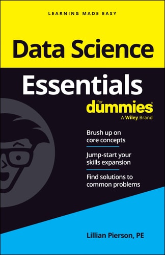 Data Science Essentials For Dummies (For Dummies (Computer/Tech))