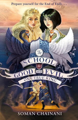 SCHOOL FOR GOOD & EVIL 6 ONE TRUE KING