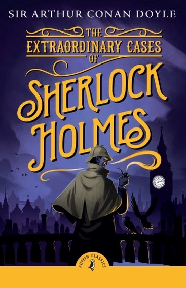The Extraordinary Cases of Sherlock Holmes (Puffin Classics)