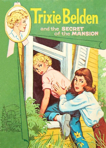 The Secret of the Mansion: Trixie Belden (Trixie Belden, Girl Detective)