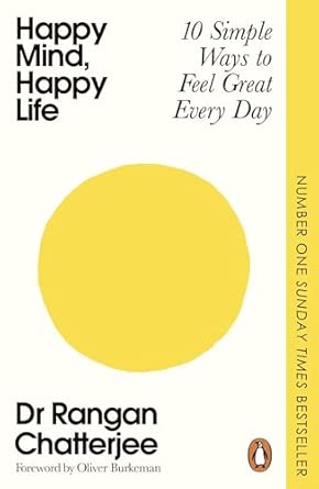 Happy Mind, Happy Life: 10 Simple Ways to Feel Great Every Day (Paperback)