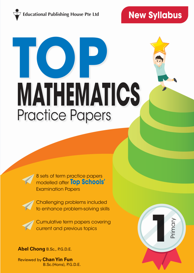 Primary 1 TOP Mathematics Practice Papers (3rd Edition)