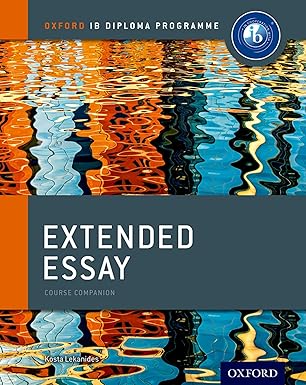 Oxford Ib Diploma Programme: Extended Essay Course Companion