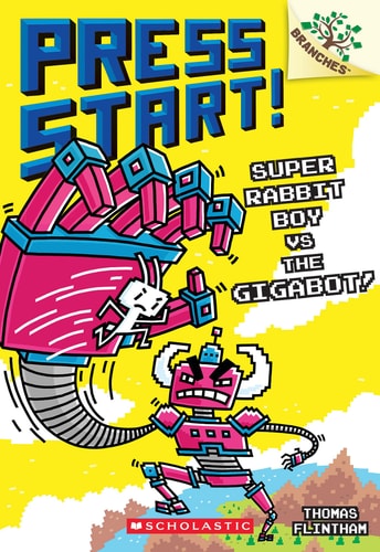 Super Rabbit Boy vs. the Gigabot!: A Branches Book (Press Start! #16)