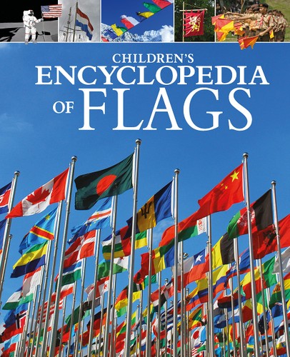 CHILDREN'S ENCYCLOPEDIA OF FLAGS