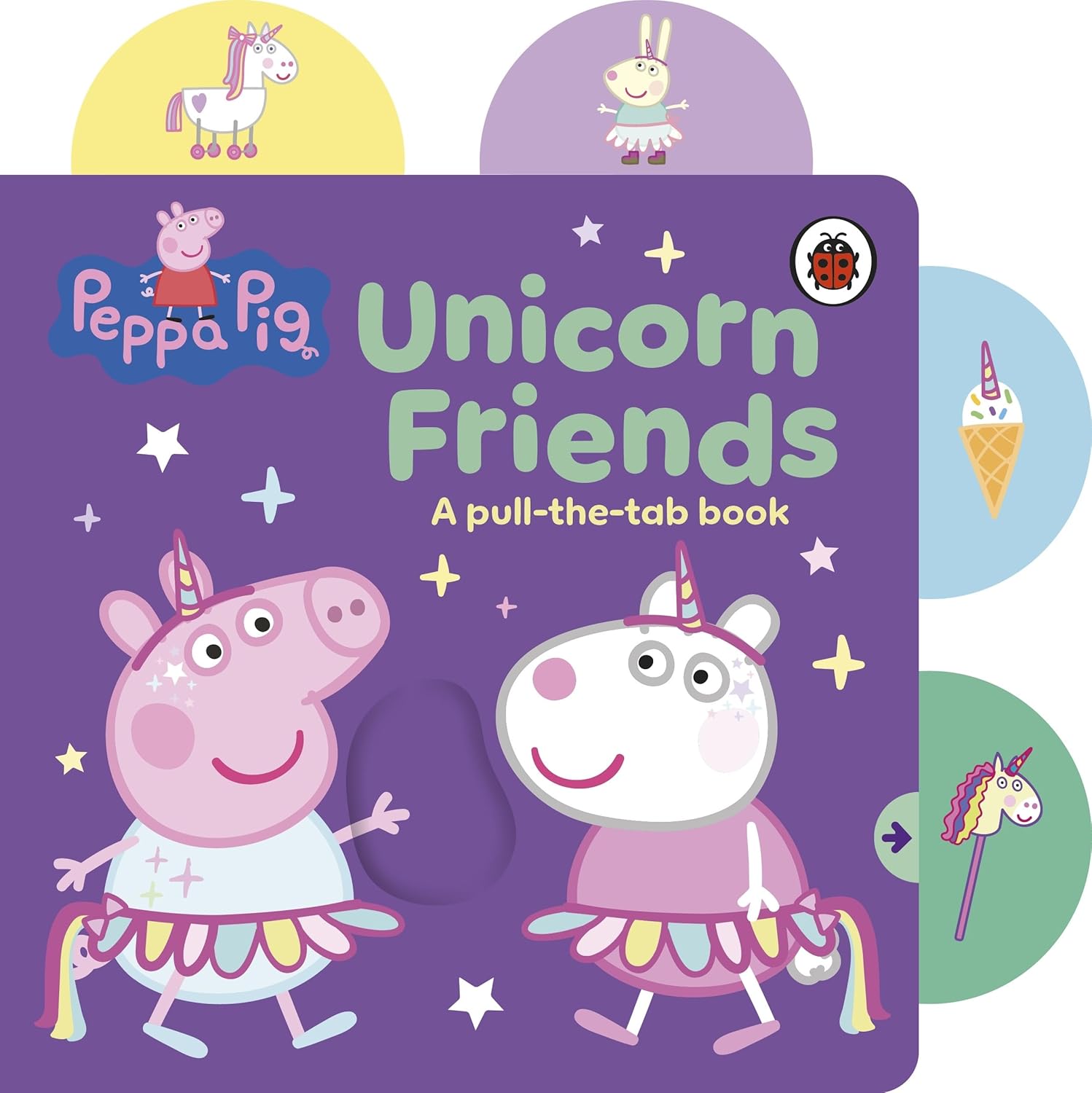 Peppa Pig: Unicorn Friends: A Pull-the-Tab Book (Boardbook)
