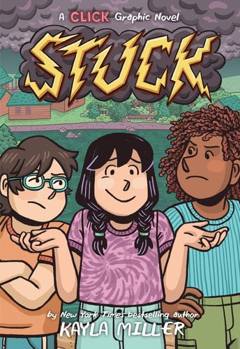 Stuck: A Story About Friendship Drama and Conflict :A Click Graphic Novel, 7 (Paperback)