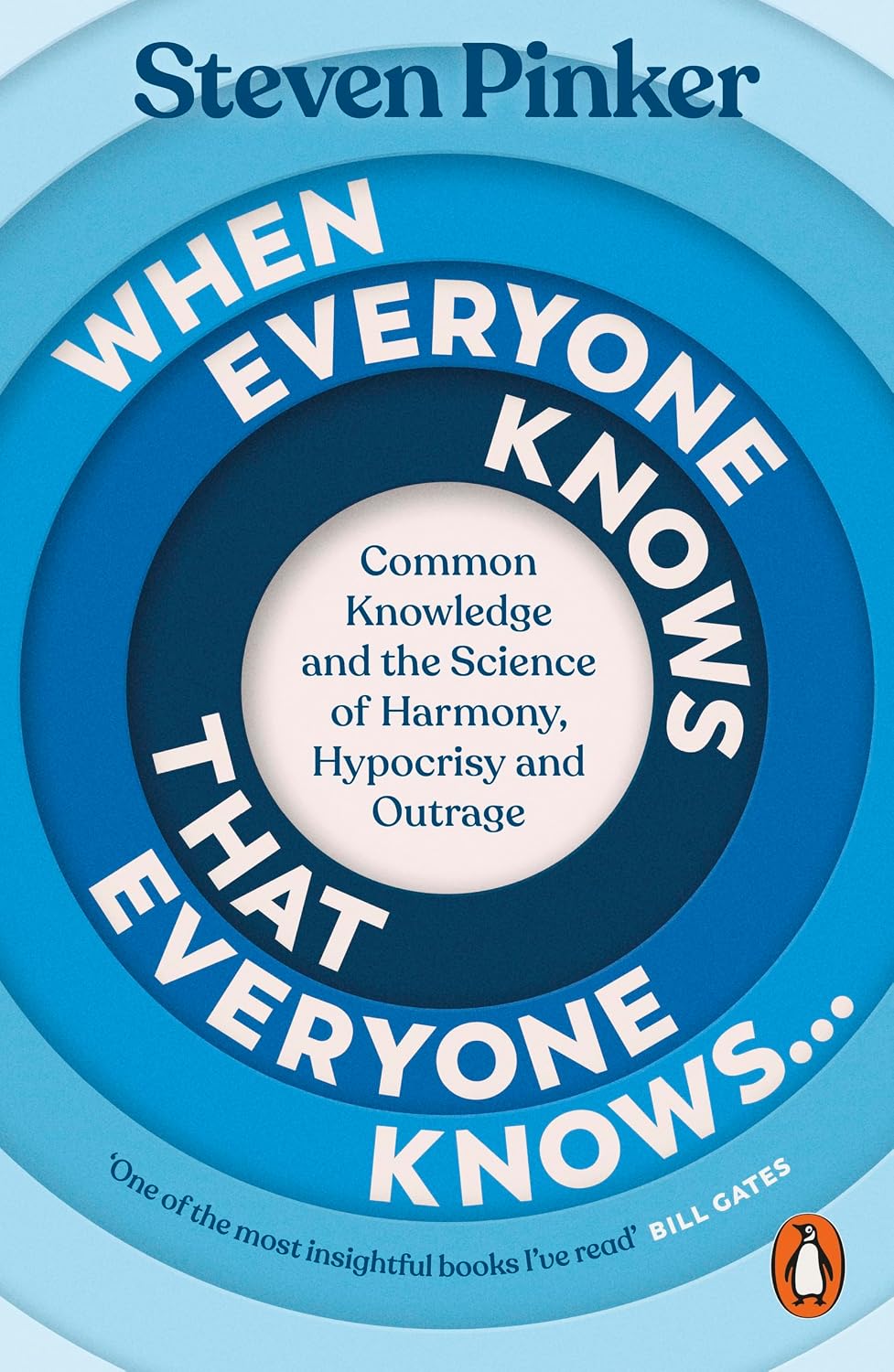 When Everyone Knows That Everyone Knows...: Common Knowledge and the Science of Harmony, Hypocrisy and Outrage (Paperback)