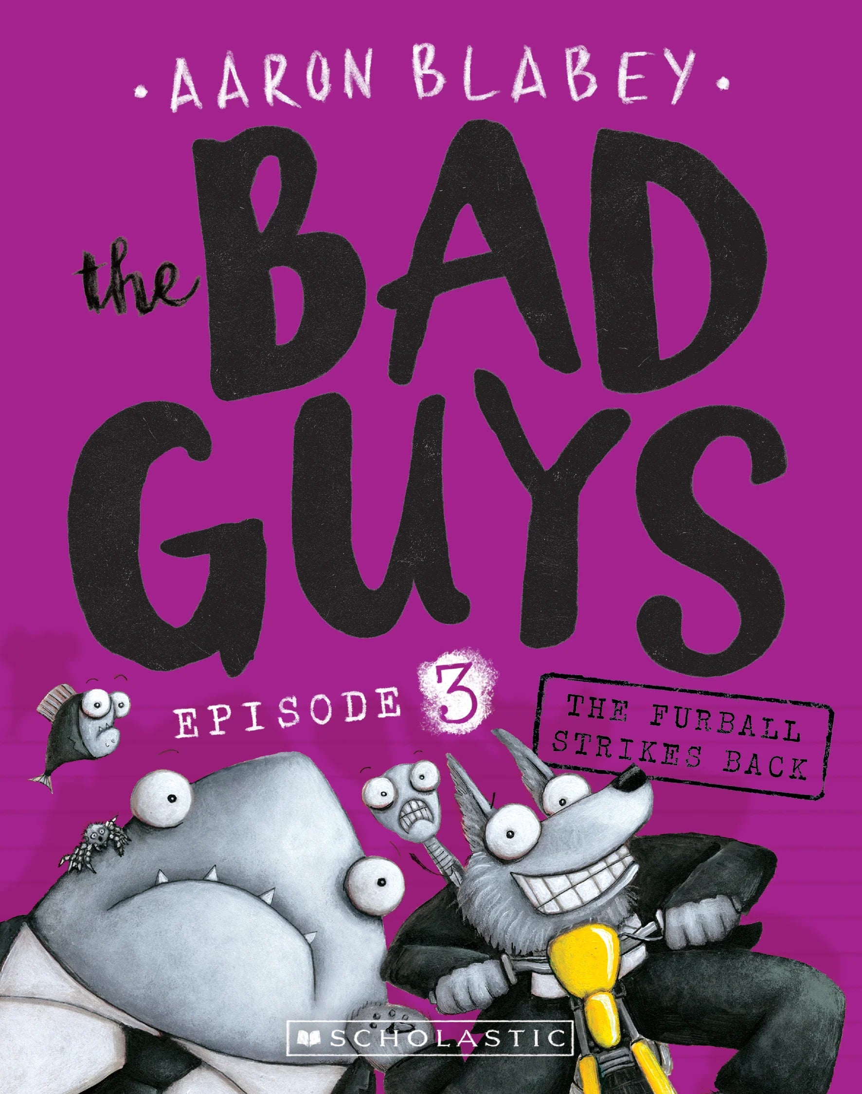 The Bad Guys - The Furball Strikes Back (Episode 3)