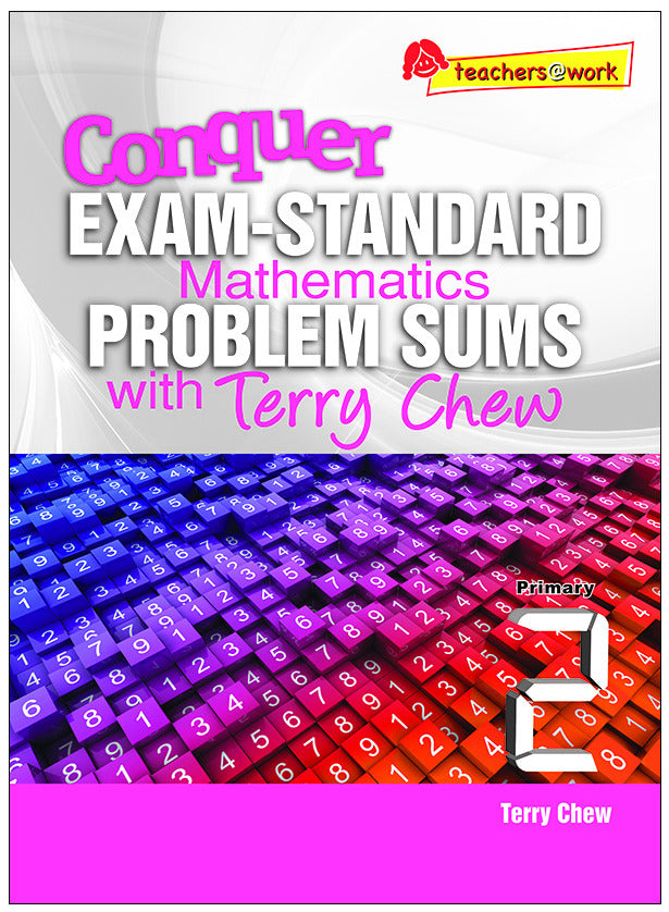 Conquer Exam-Standard Mathematics Problem Sums with Terry Chew Primary 2
