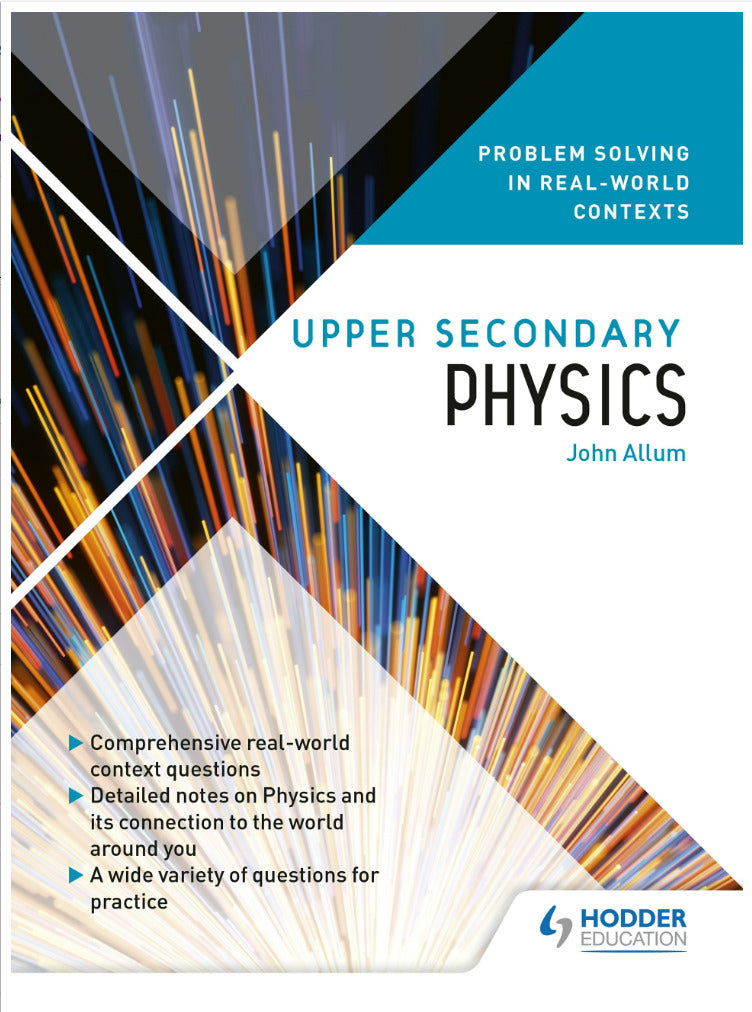Upper Secondary Physics: Problem Solving In Real-World Contexts