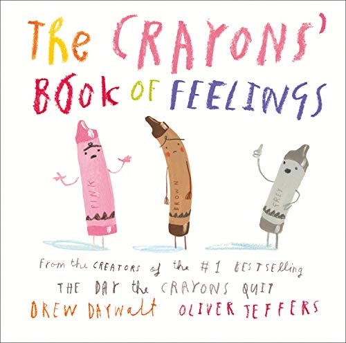 The Crayons?€? Book of Feelings: From the creators of the #1 bestselling The Day the Crayons Quit