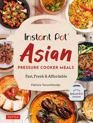 INSTANT POT ASIAN PRESSURE COOKER MEALS