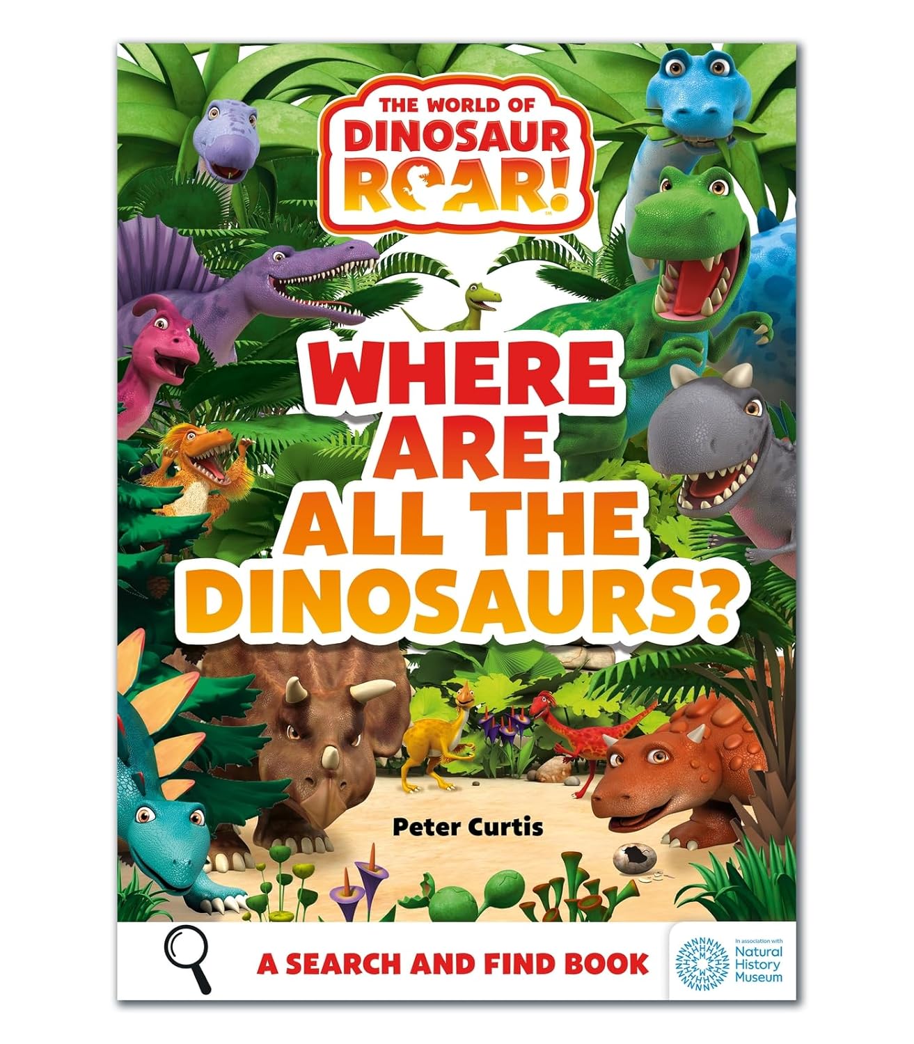 The World of Dinosaur Roar!: Where Are All the Dinosaurs?: A Search and Find Book