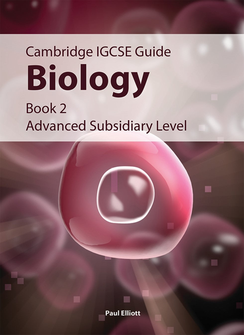 IGCSE CAMB BIO BK2: ADVANCED SUB LVL