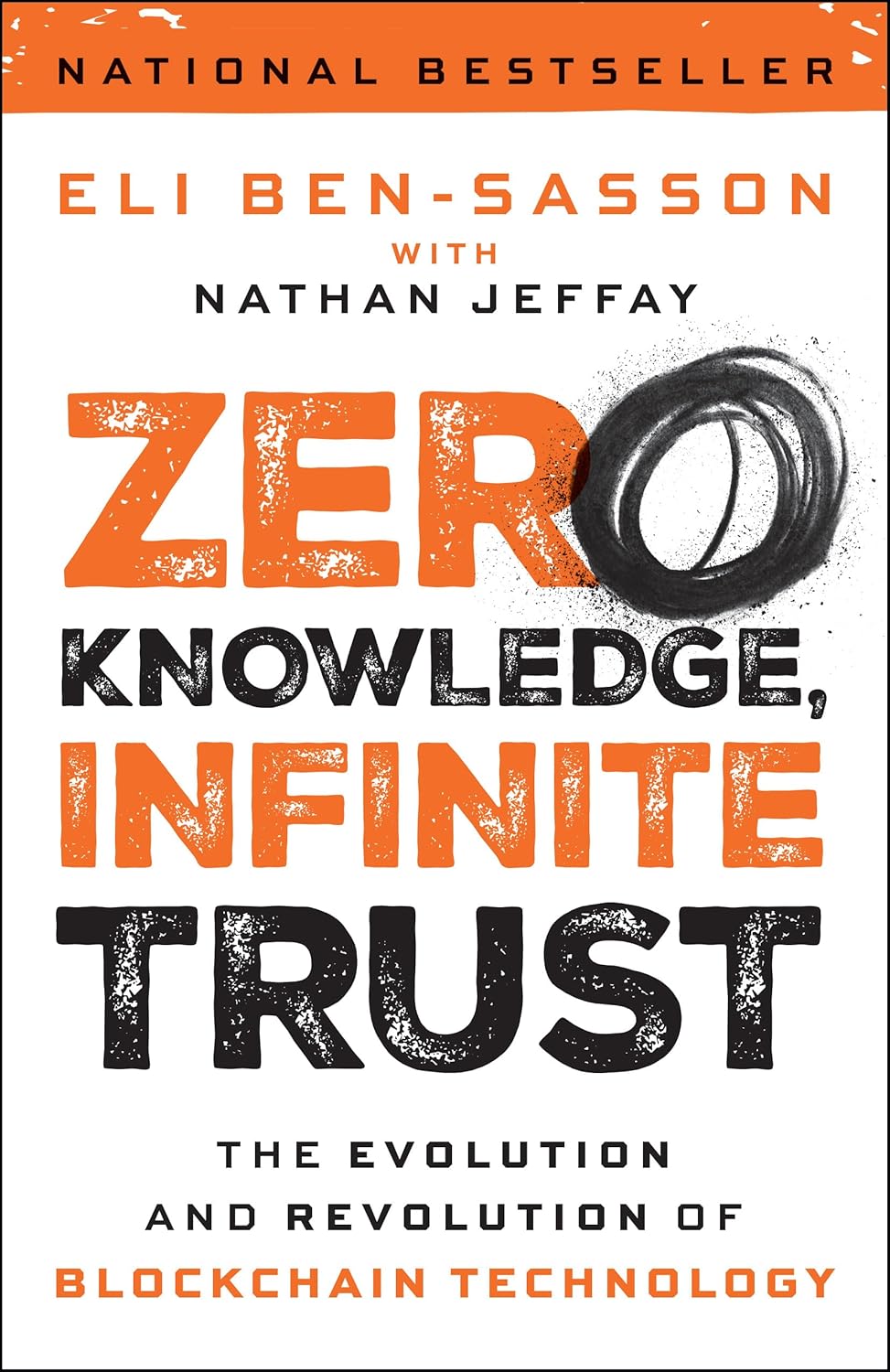 Zero Knowledge, Infinite Trust: The Evolution and Revolution of Blockchain Technology (Paperback)