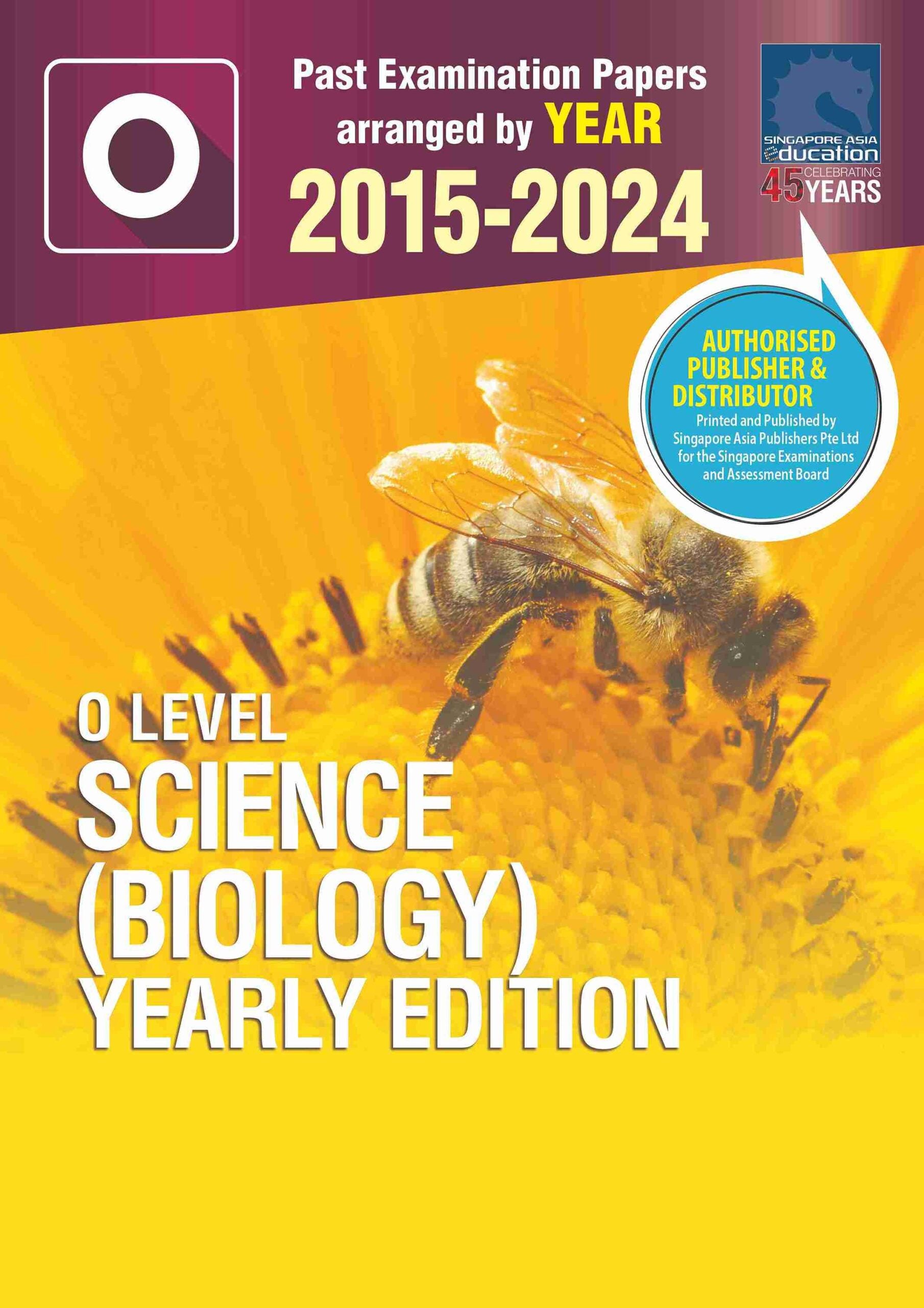 O Level Science (Biology) Yearly Edition 2015-2024