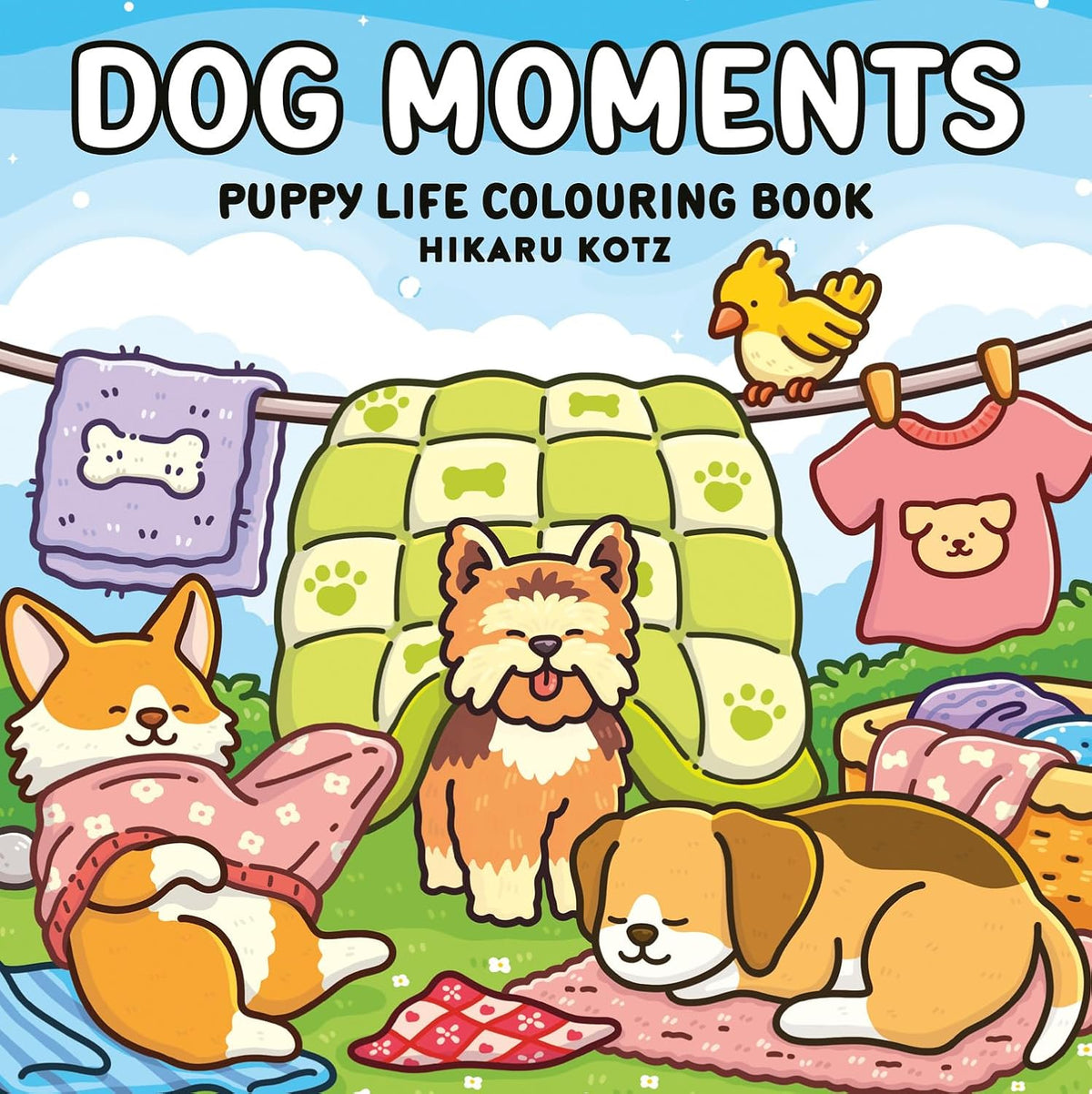Dog Moments: Puppy Life Colouring Book for All Ages: 40 Cute Illustrated Colouring Pages Perfect for People Who Love Animals [Sunday Times Bestselling Author] (Hikaru Kotz Colouring Books) Paperback