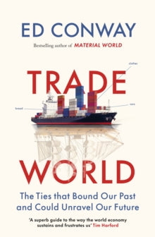 Trade World: The Ties That Bound Our Past and Could Unravel Our Future (Paperback)