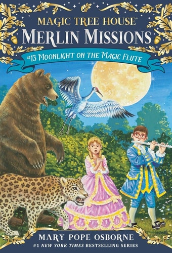Magic Tree House - Merlin Mission - Moonlight on the Magic Flute : 13