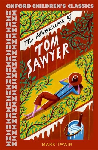 The Adventures Of Tom Sawyer (Oxford Children's Classics)
