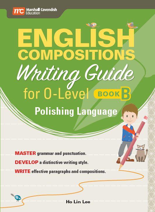 English Compositions Writing Guide for O-Level Book B Polishing Language